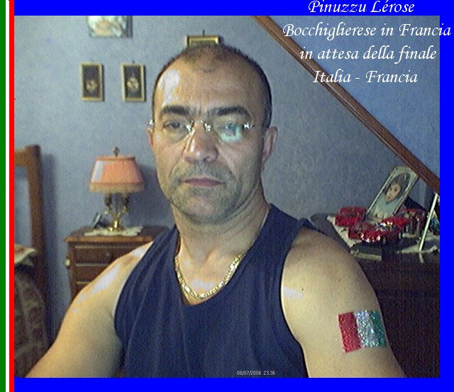 Pinuzzu Lerose Bocchiglierese residente in Francia in attesa della finalissima Itlia - Francia